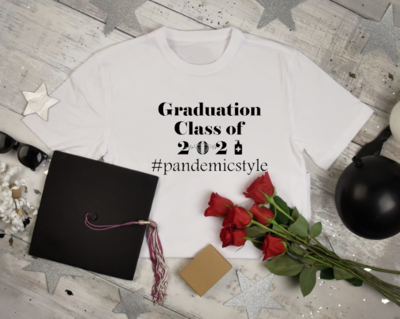 Graduation 2021 Hashtag Pandemic Style Shirt