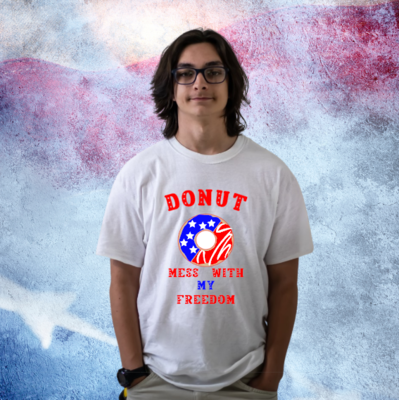 Men's Donut Mess With My Freedom Patriotic Shirt, July 4th Shirt