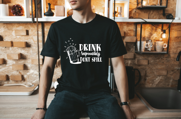 Drink Responsibly, Don&#39;t Spill Graphic Tee