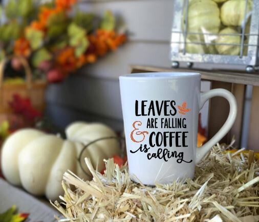 Leaves are Falling My Coffee is Calling Fall Coffee Cup