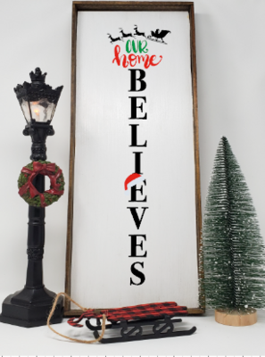 Our Home Believes Handcrafted Farmhouse Christmas Sign