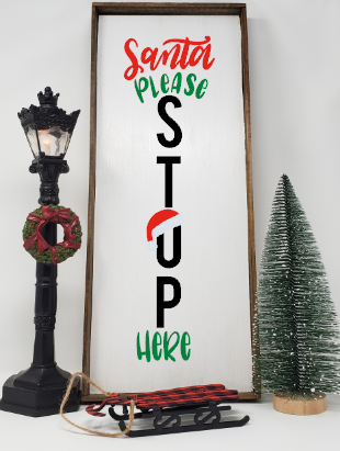 Santa Please Stop Here Handcrafted Christmas Sign