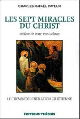 Les sept miracles du Christ Les sept miracles du Christ