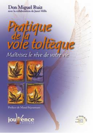 Pratique de la voie toltèque