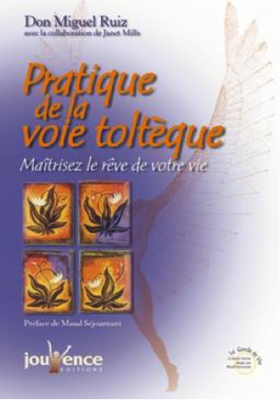 Pratique de la voie toltèque