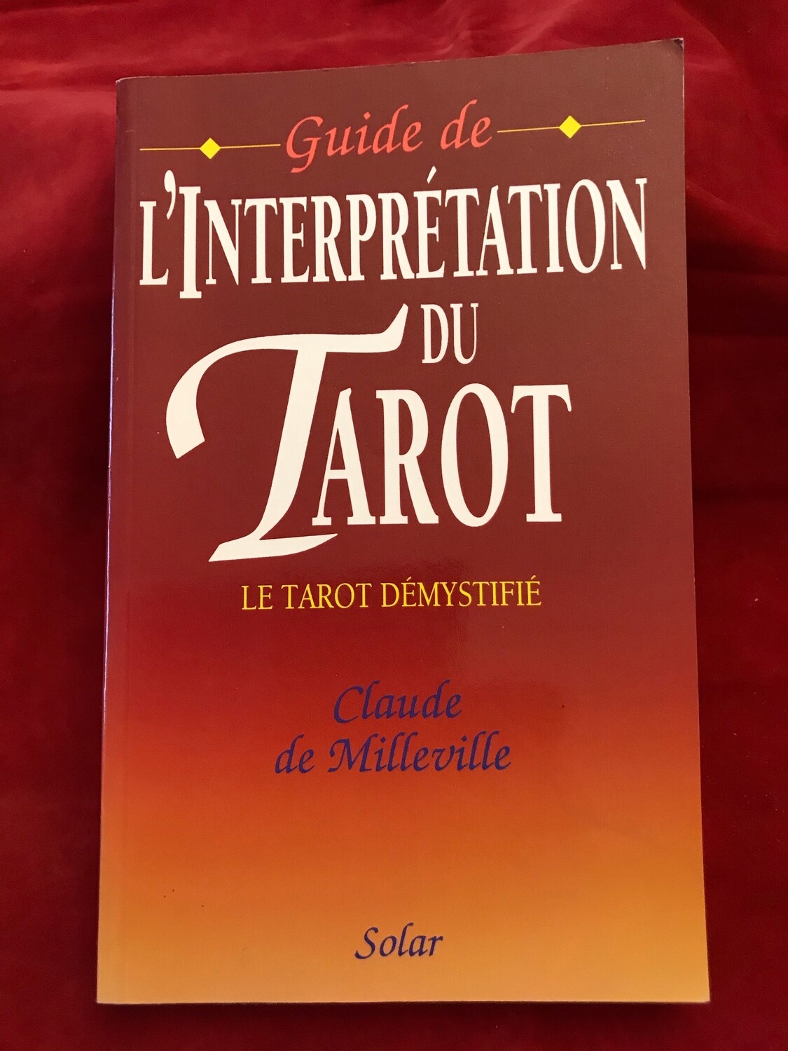 Guide de l&#39;interprétation du Tarot