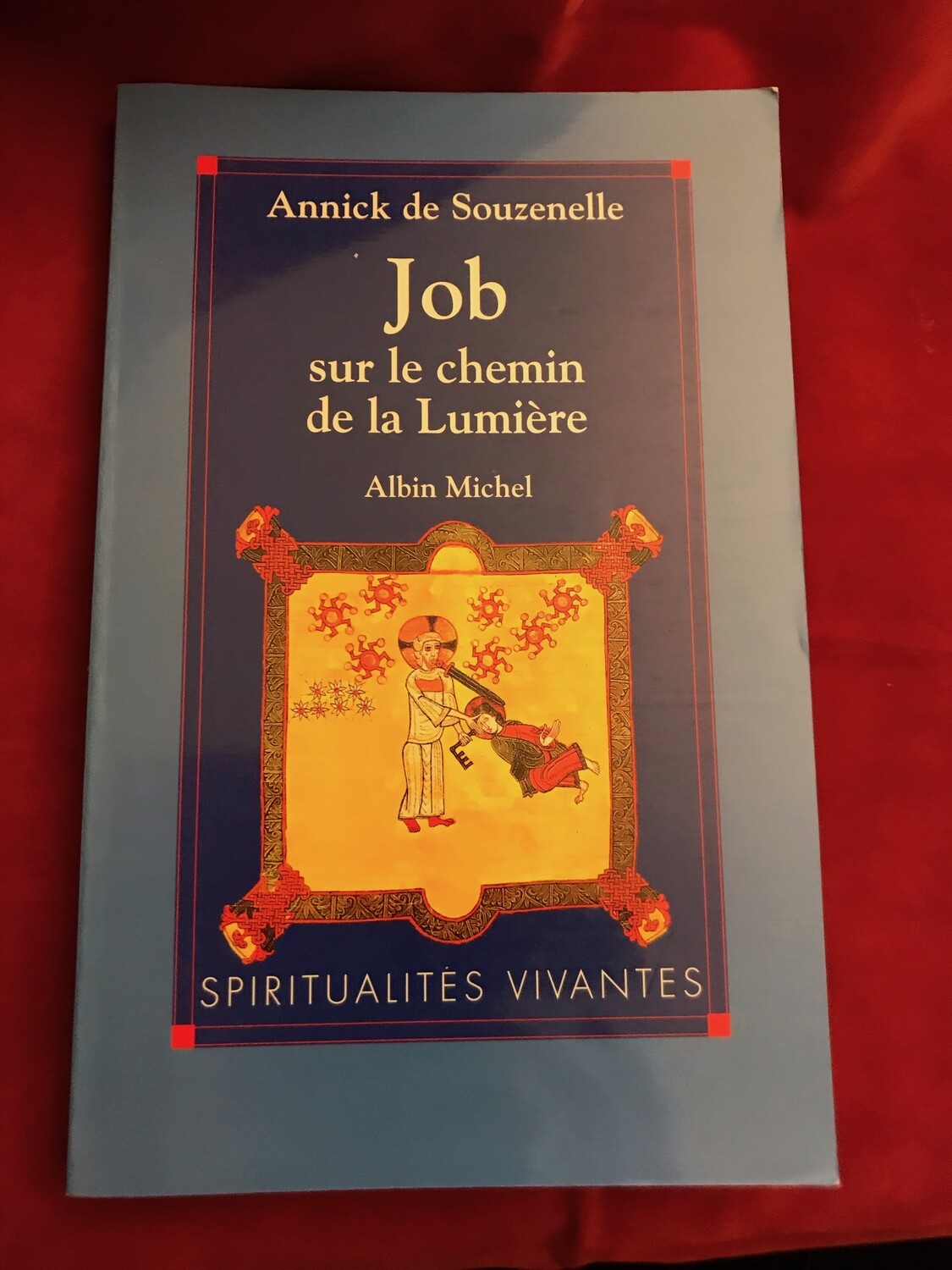 Job sur le chemin de la Lumière Job sur le chemin de la Lumière