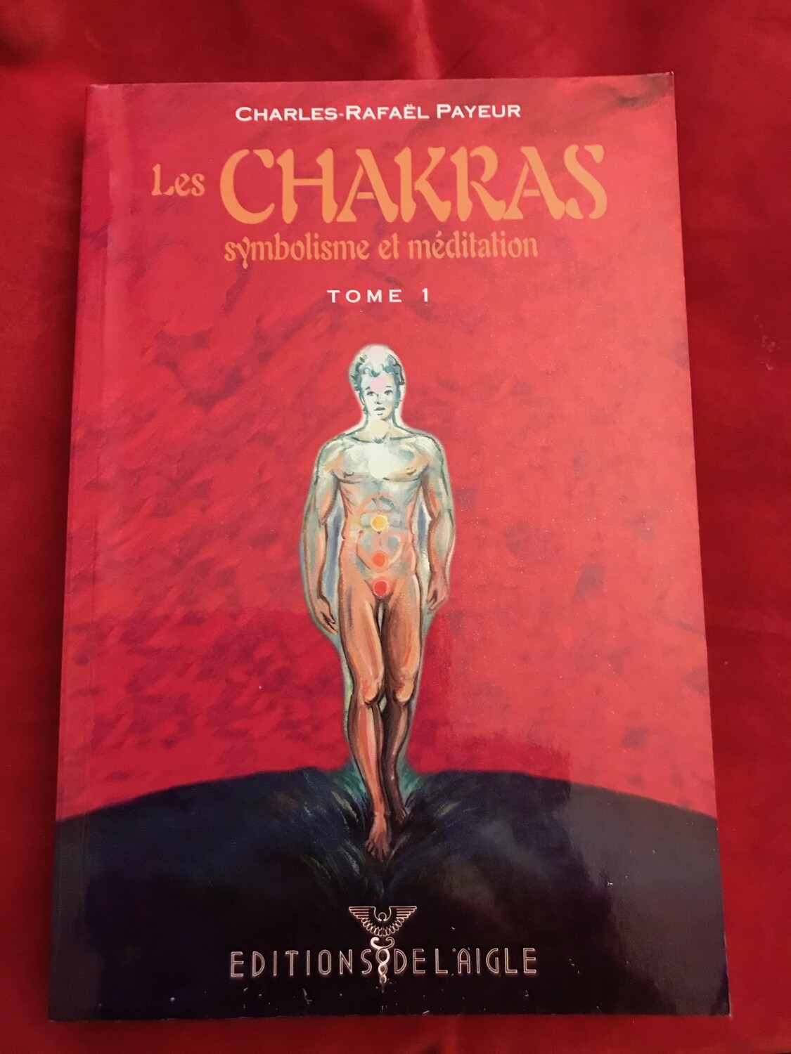 Les Chakras, symbolisme et méditation (tomes 1 &amp; 2)