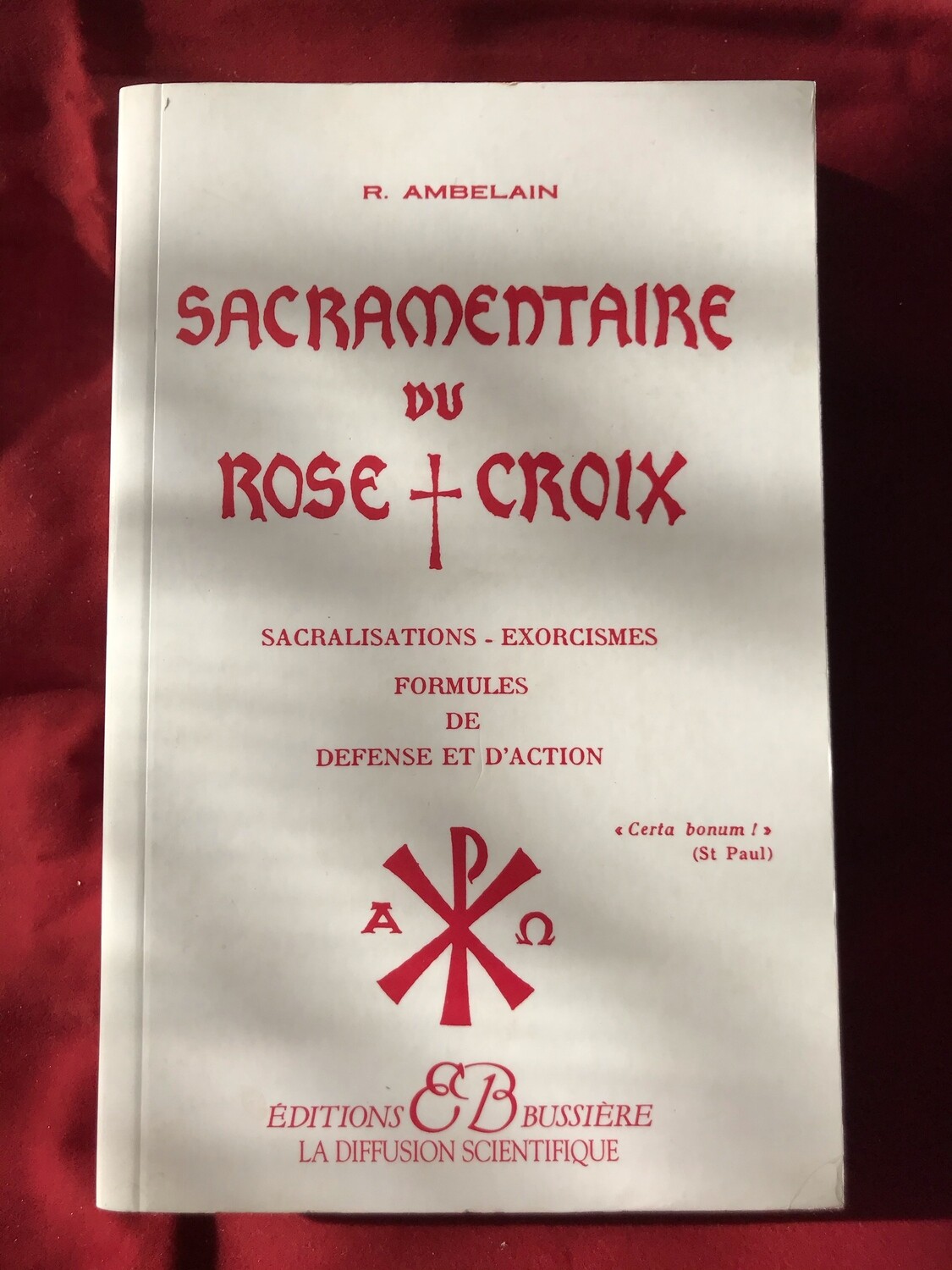 Sacramentaire du Rose-Croix Sacramentaire du Rose-Croix