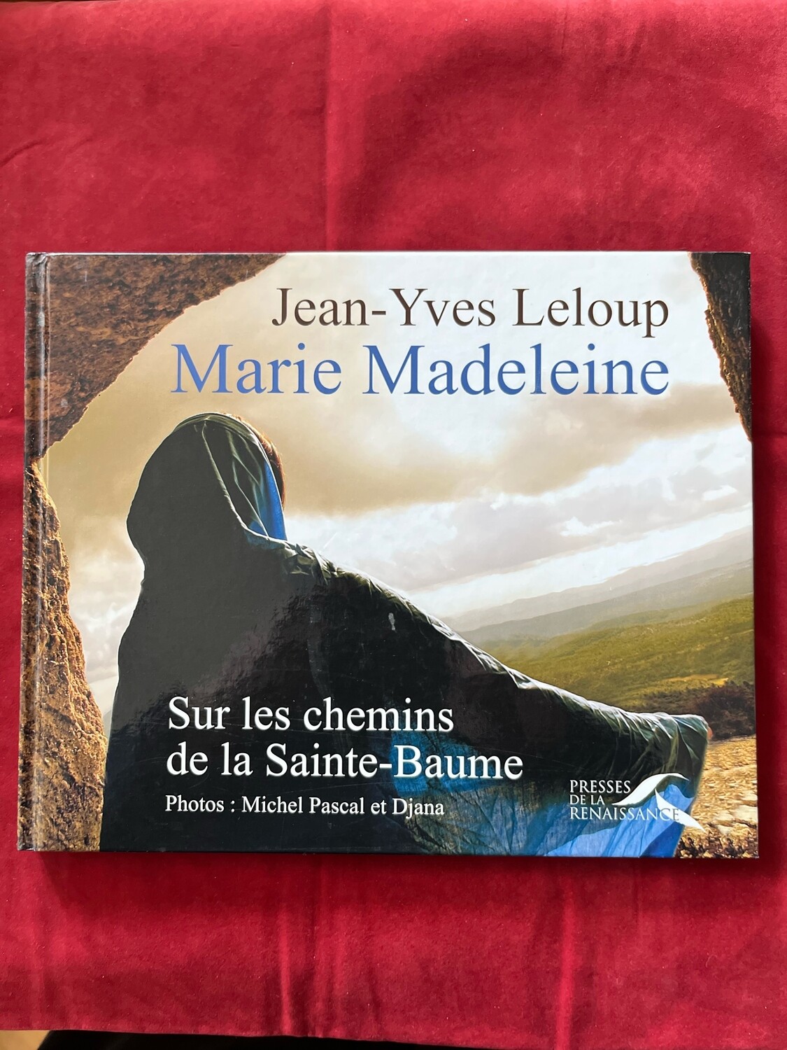 Marie Madeleine, Sur les chemins de la Sainte-Baume