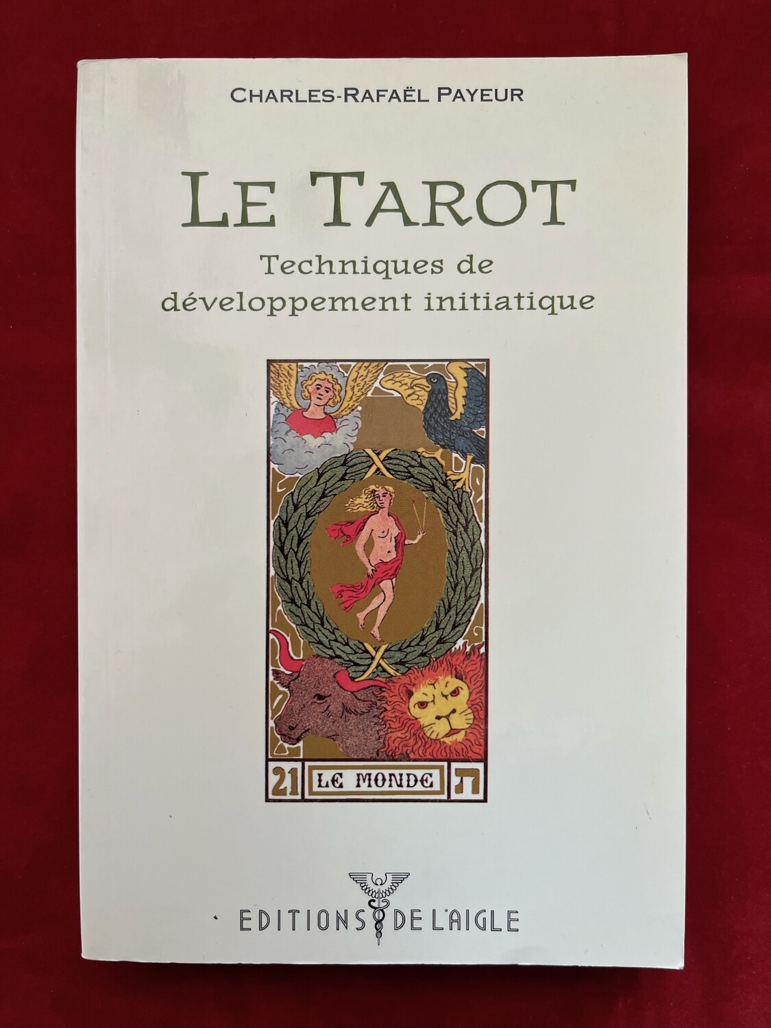 Le Tarot, techniques de développement initiatique