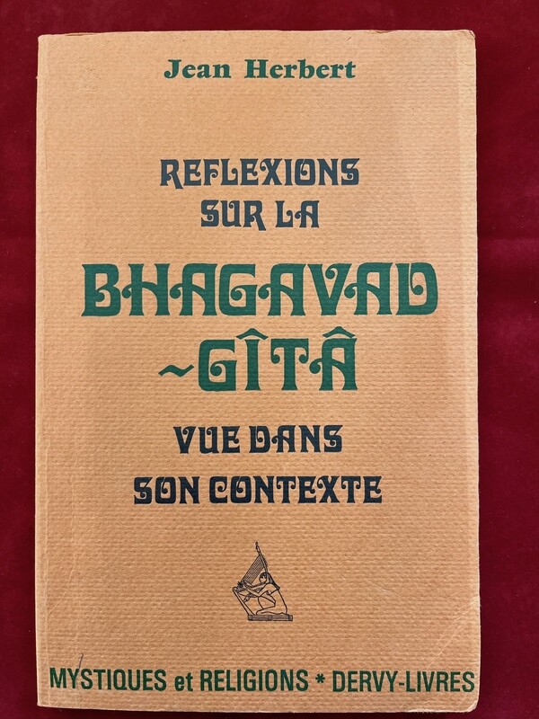 Réflexions sur la Bhagavad-Gîtâ vue dans son contexte