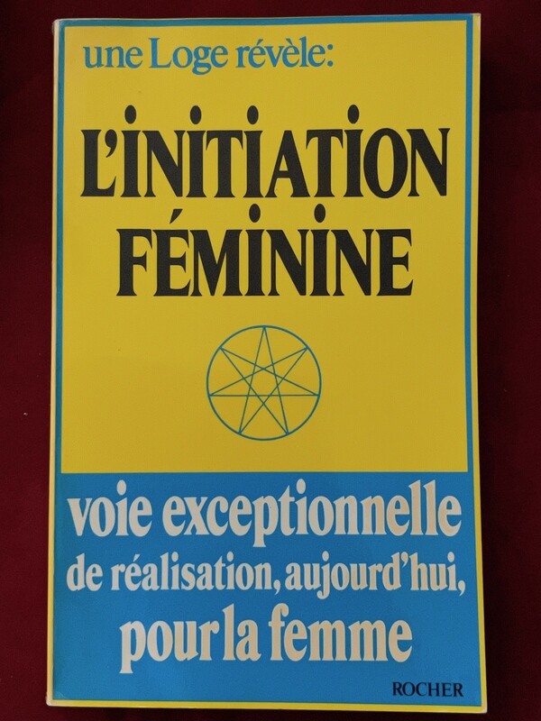 Une Loge révèle: l&#39;initiation féminine