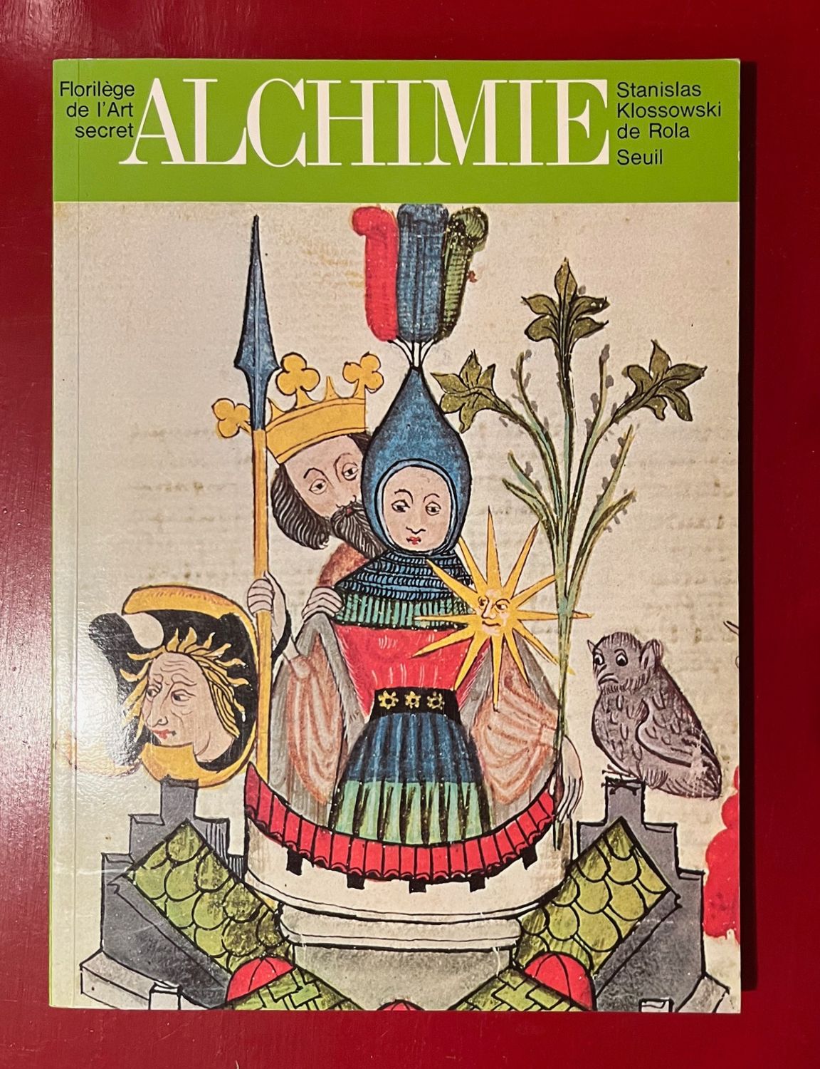 L&#39;alchimie, florilège de l&#39;art secret