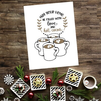 May Your Home be Filled with Love and Hot Cocoa Printable
