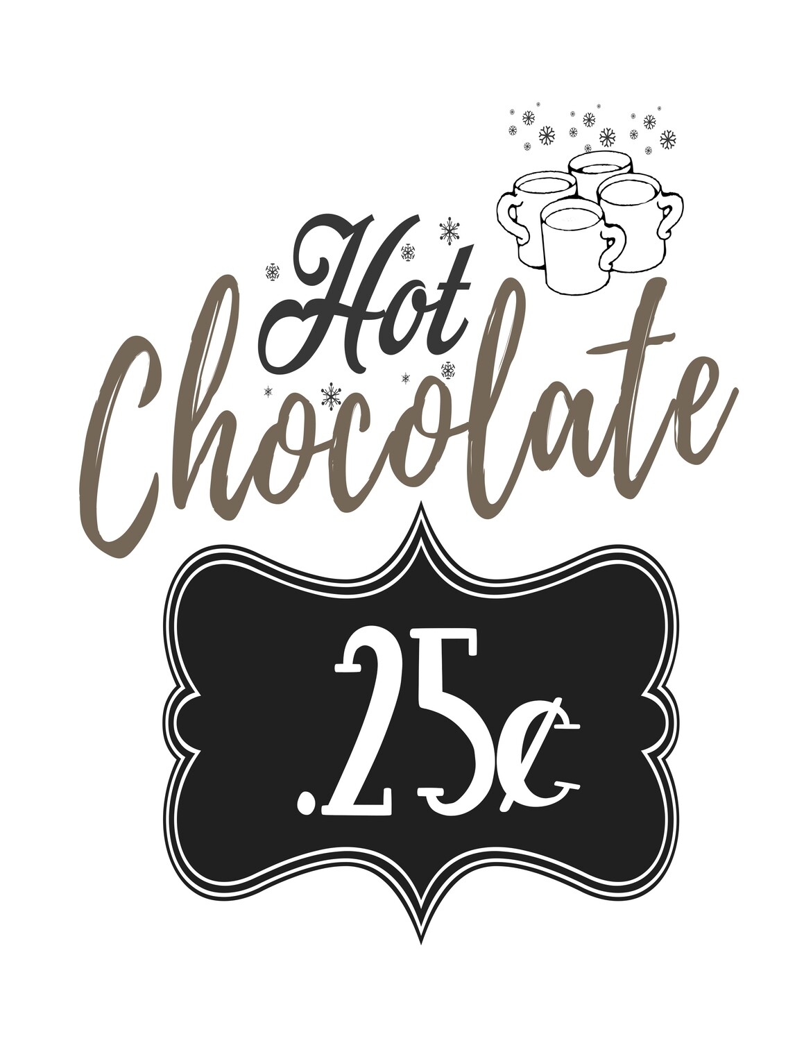Hot Chocolate 25 Cents Sign Free Printable