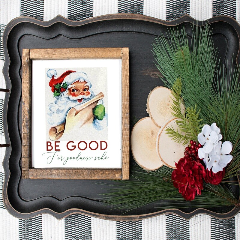 Be Good for Goodness Sakes Vintage Santa Christmas Printable