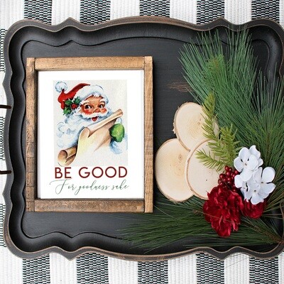 Be Good for Goodness Sakes Vintage Santa Christmas Printable