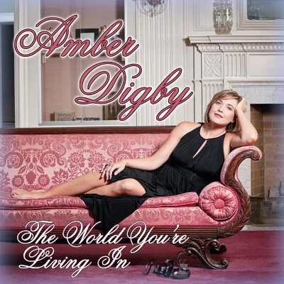 Amber Digby "The World You're Living In" CD | Heart of Texas Records Amber Digby "The World You're Living In" CD | Heart of Texas Records