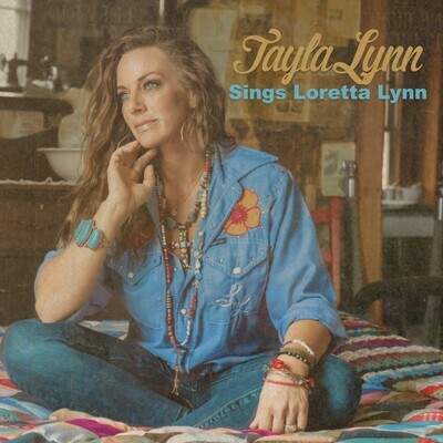 Tayla Lynn "Tayla Lynn Sings Loretta Lynn" 00607