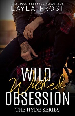 Wild Wicked Obsession (Hyde Series book 4) Paperback