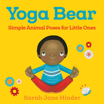 Yoga Bear:  Simple Animal Poses for Your Little Ones