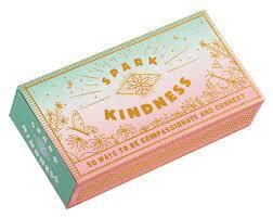 Spark Kindness:  50 Ways to be Compassionate and Connect