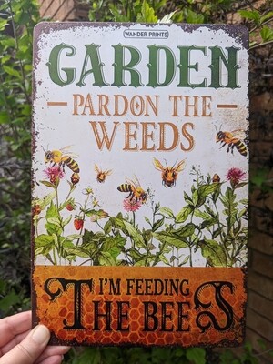 Metal Sign - Garden Pardon The Weeds
