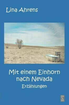 Lina Ahrens - Mit einem Einhorn nach Nevada