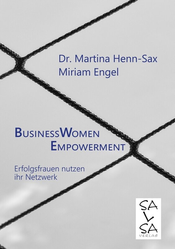 Dr. Martina Henn-Sax & Miriam Engel - 
BusinessWomen Empowerment