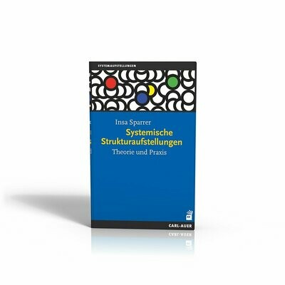 Systemische Strukturaufstellungen (Theorie und Praxis)