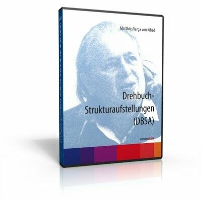 Drehbuch-Strukturaufstellungen (DBSA) Drehbuch-Strukturaufstellungen (DBSA)