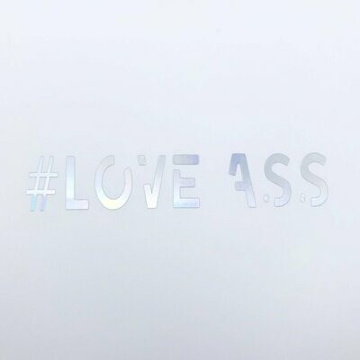 #LOVE ASS Sticker