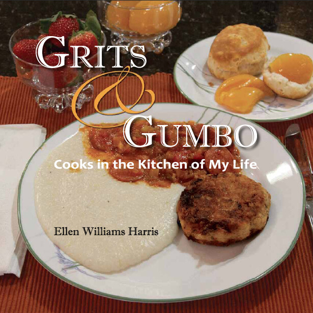 GRITS & GUMBO - Cooks in the Kitchen of My Life (Book)