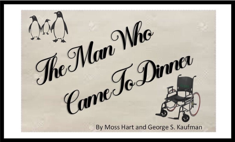 5/22/2022  2:00 PM Sunday Tickets for The Man Who Came To Dinner- Special Foodbank Benefit - Bring a contribution and get a discount