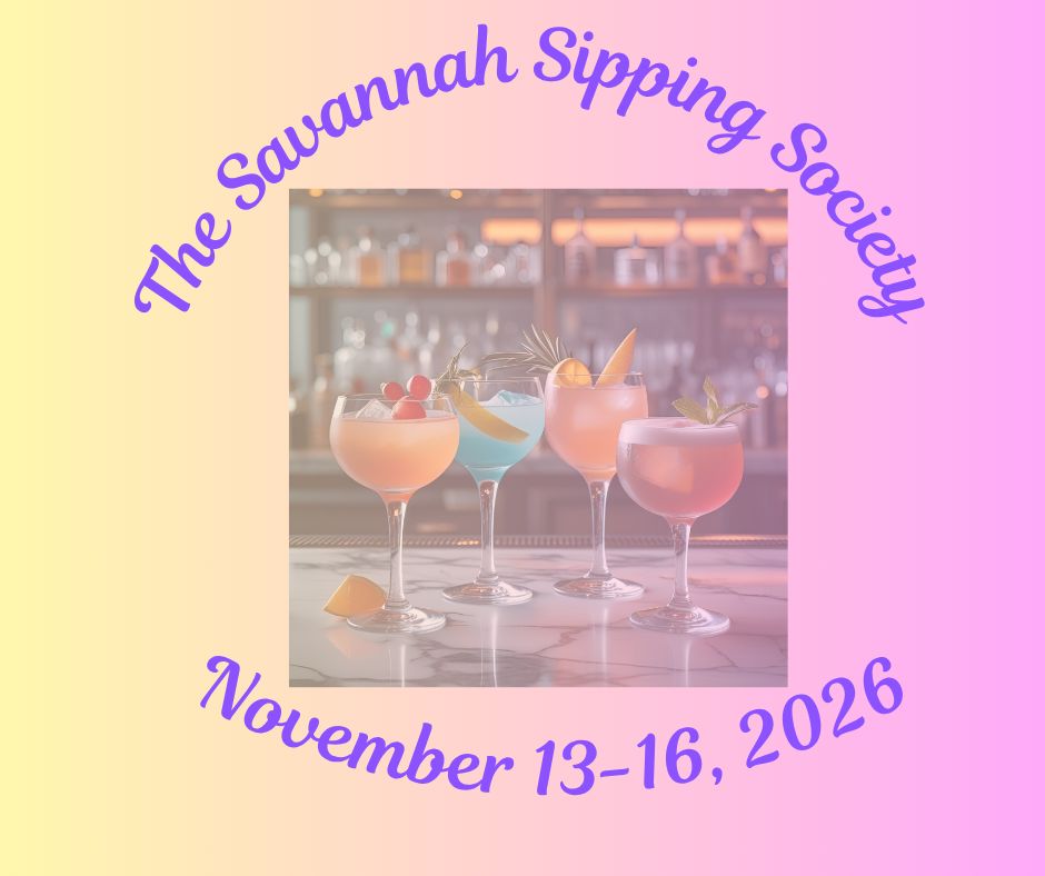 Saturday  11/15/2025 7:00 pm        Tickets for The Savannah Sipping Society