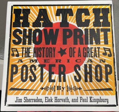 Book - Hatch Show Print - The History of A Great American Poster Shop