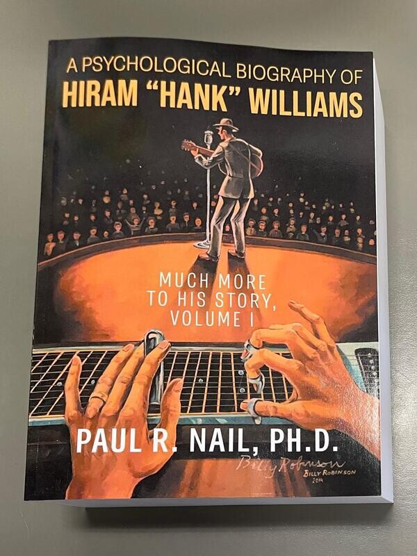 Book - Hiram "Hank" Williams by Paul Nail VOL I