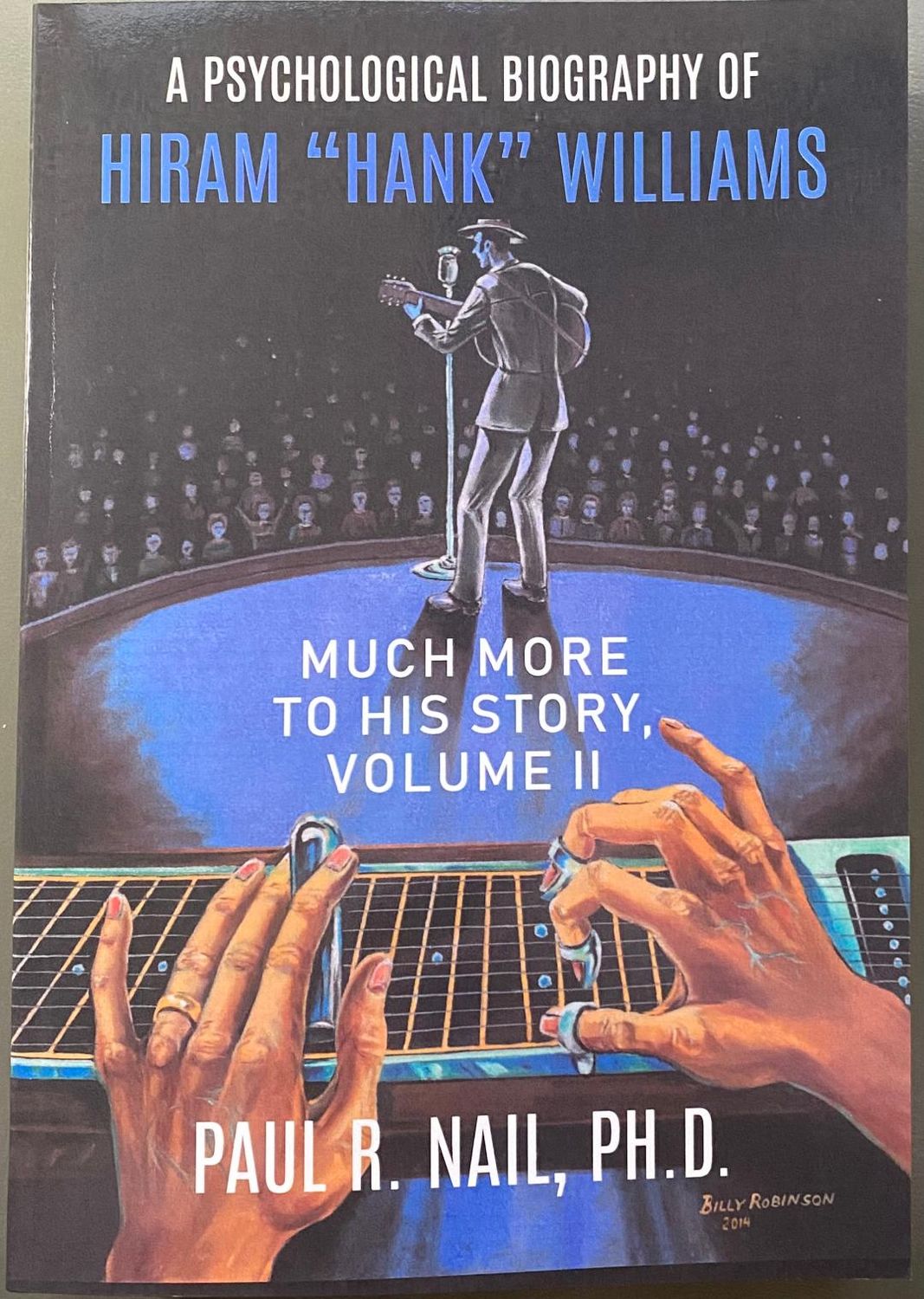 Book - Hiram "Hank" Williams by Paul Nail VOL II