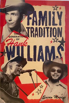 BOOK - Family Tradition Three Generations of Hank Williams BOOK - Family Tradition Three Generations of Hank Williams