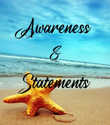 Awareness &amp; Statements