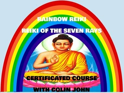 Rainbow Reiki. The Reiki of the Seven Rays Certificated Course