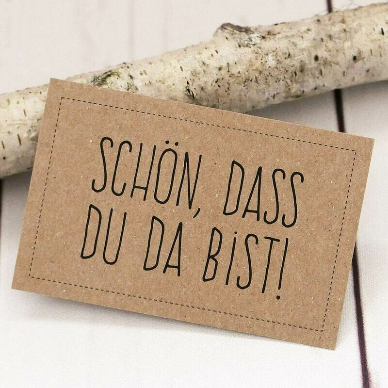 Kärtchen aus Kraftpapier: Schön, dass Du da bist! Kärtchen aus Kraftpapier: Schön, dass Du da bist!