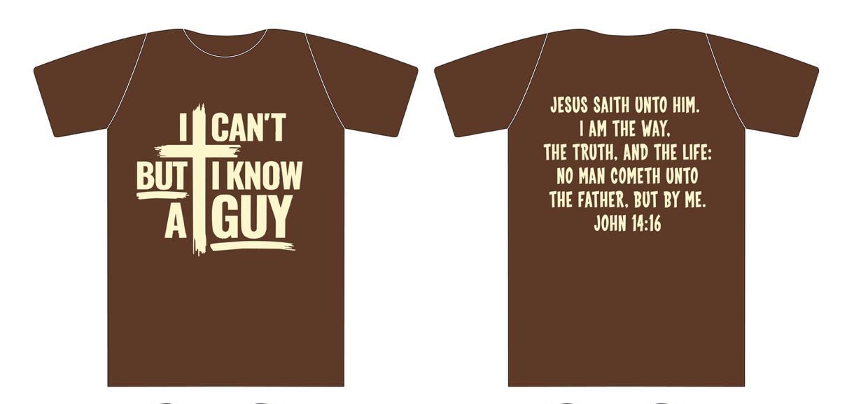 "I Can't, But I Know A Guy" T-Shirt