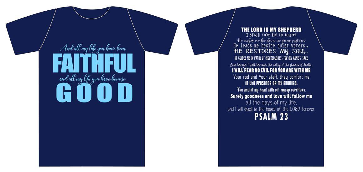 "All My Life You Have Been Faithful" T-Shirt