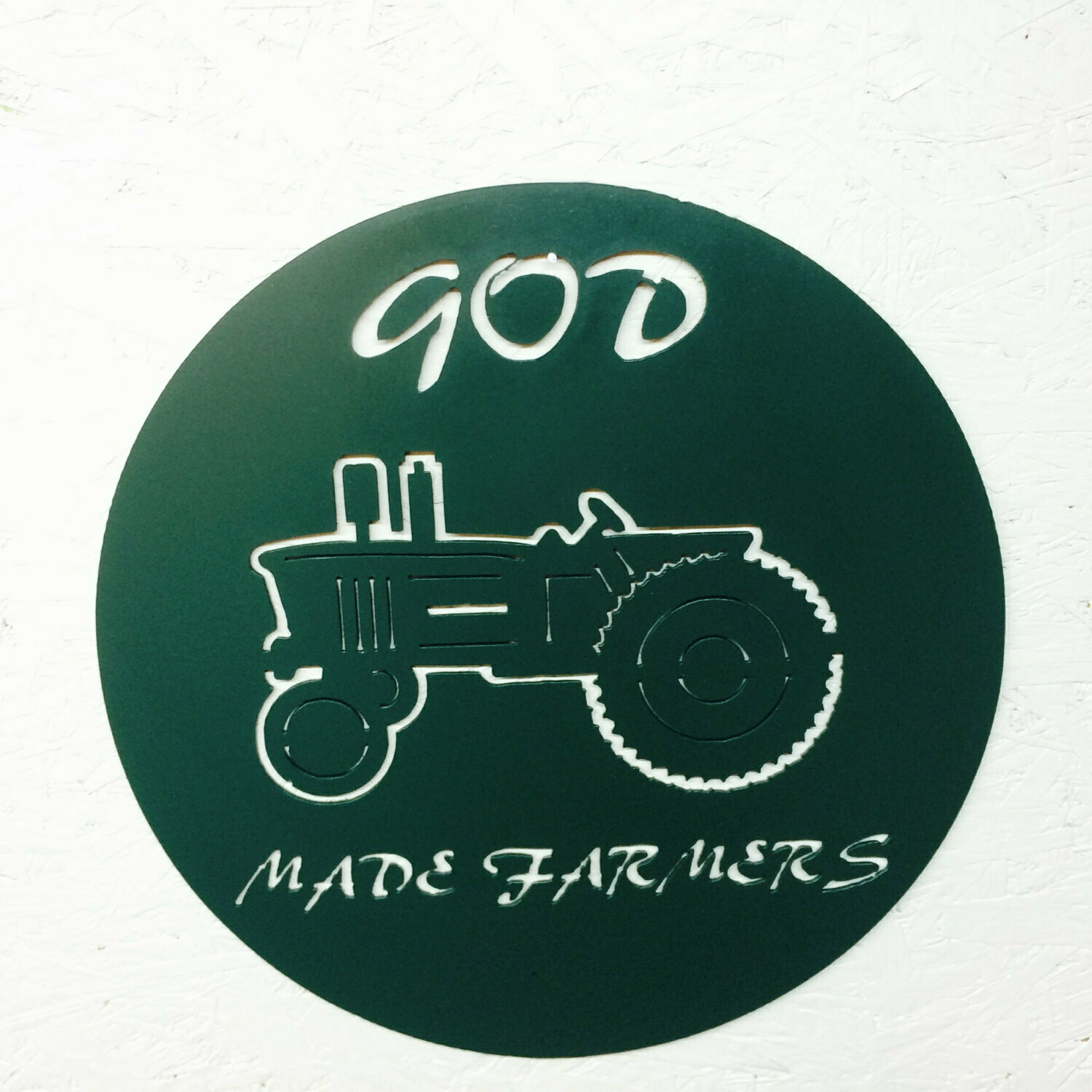 15" diameter painted in Green God Made Farmers