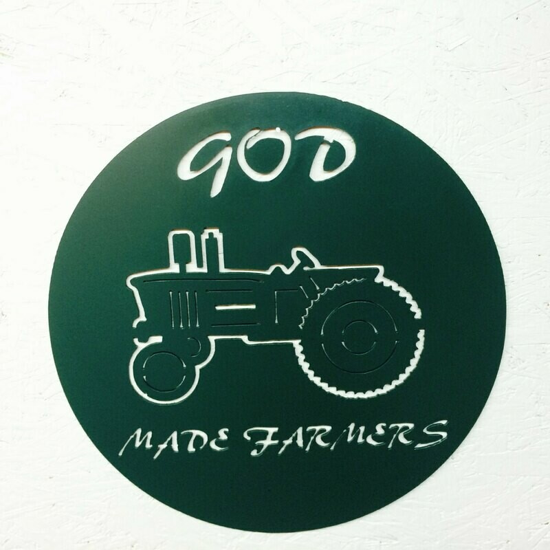 15" diameter painted in Green God Made Farmers