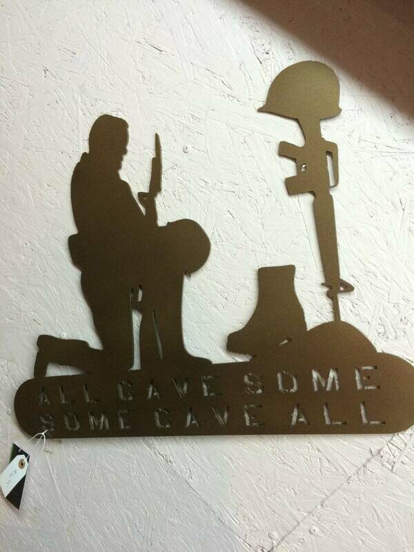 All Gave Some, Some Gave All Military metal art