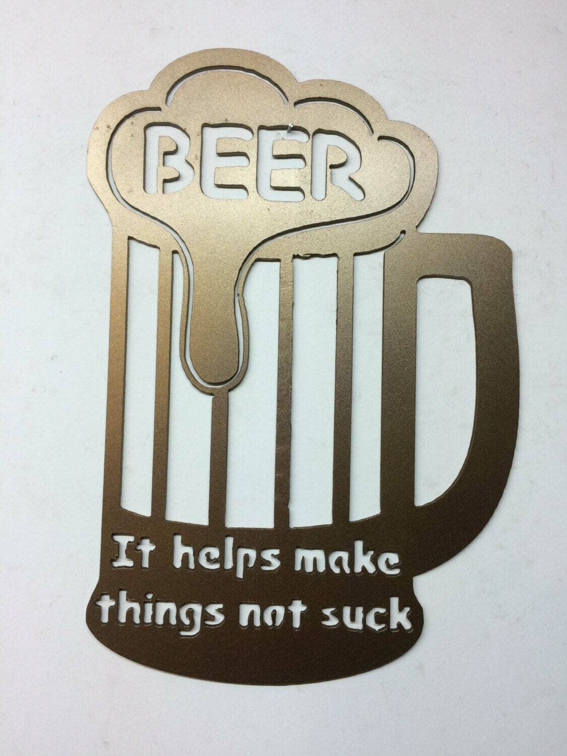 Beer It Makes Life Not Suck