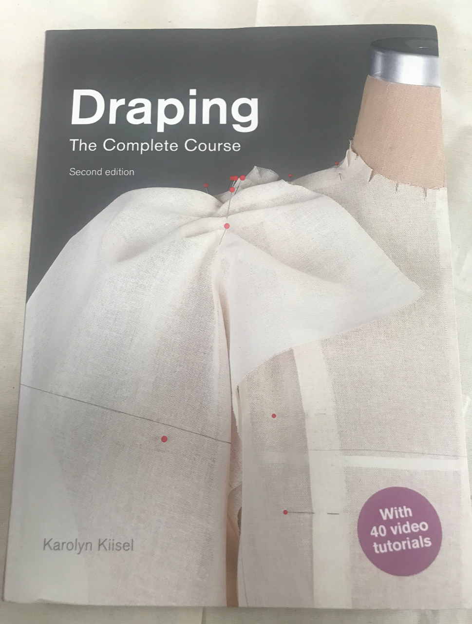 DRAPING THE COMPLETE COURSE | Book by Karolyn Kiisel